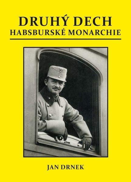Druhý dech habsburské monarchie - 9788074974151