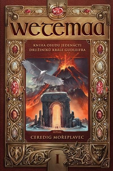 Levně Wetemaa Kniha osudu jedenácti družiníků krále Gudleifra