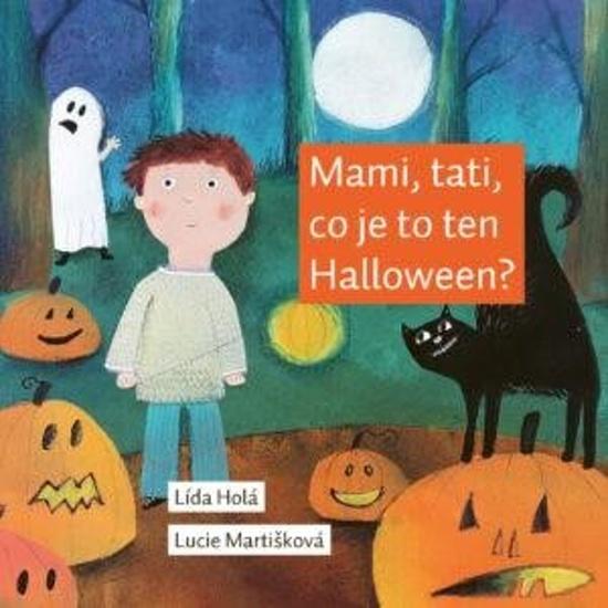 Levně Mami, tati, co je to ten Halloween?