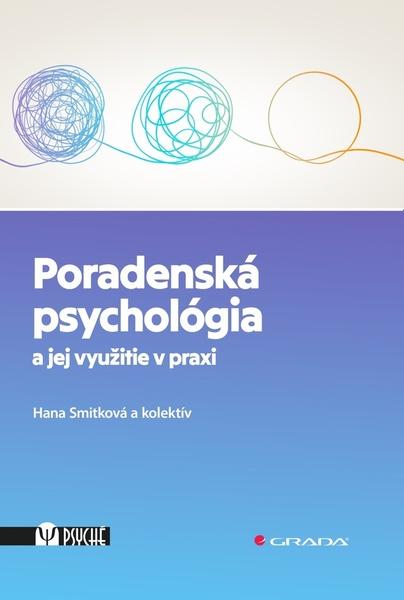 Levně Poradenská psychológia a jej využitie v praxi