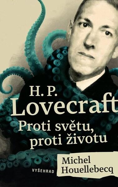H. P. Lovecraft Proti světu, proti životu - 9788026730125