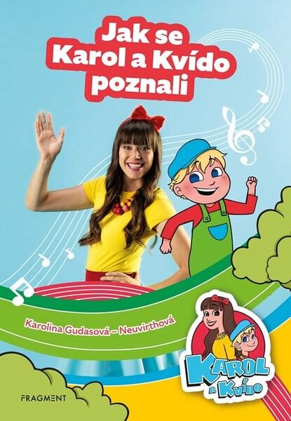 Karol a Kvído Jak se Karol a Kvído poznali - 9788025369968