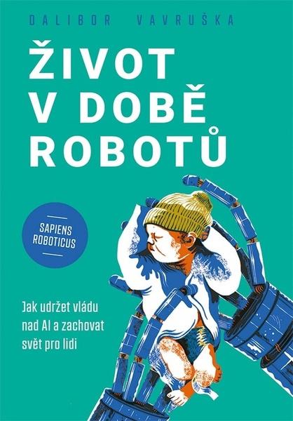 Levně Život v době robotů