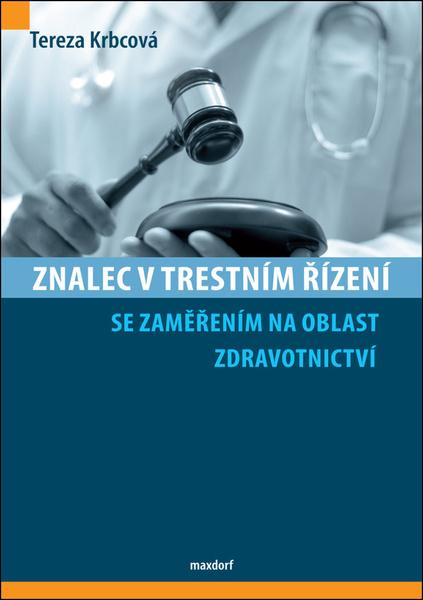 Levně Znalec v trestním řízení se zaměřením na oblast zdravotnictví