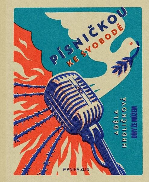 Písničkou ke svobodě - 9788076627154