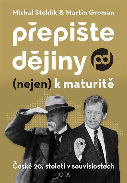 Levně Přepište dějiny (nejen) k maturitě