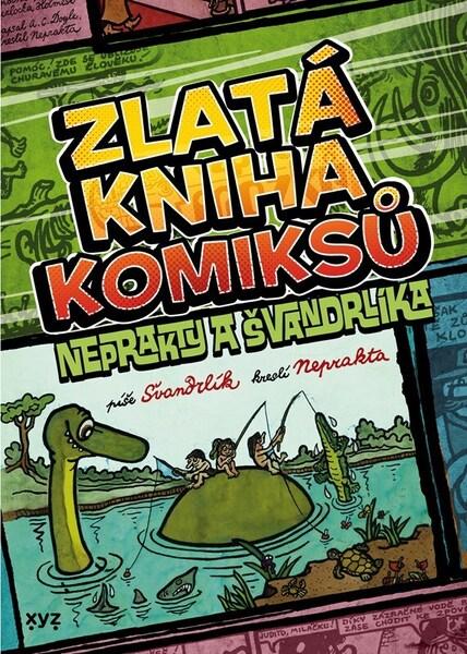 Zlatá kniha komiksů Neprakty a Švandrlíka - 9788076835818
