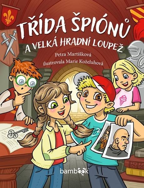 Třída špiónů a velká hradní loupež - 9788027152827
