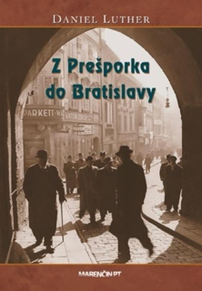 Z Prešporka do Bratislavy - 9788056912690