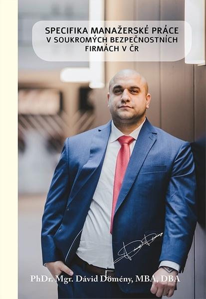 Levně Specifika manažerské práce v soukromých bezpečnostních firmách v ČR
