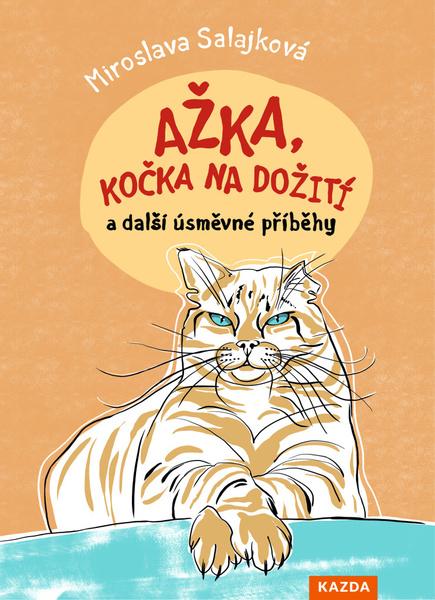 Levně Ažka, kočka na dožití