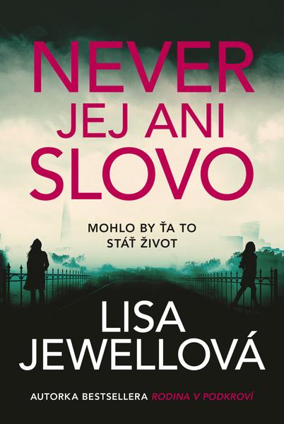 Never jej ani slovo - 9788022216173
