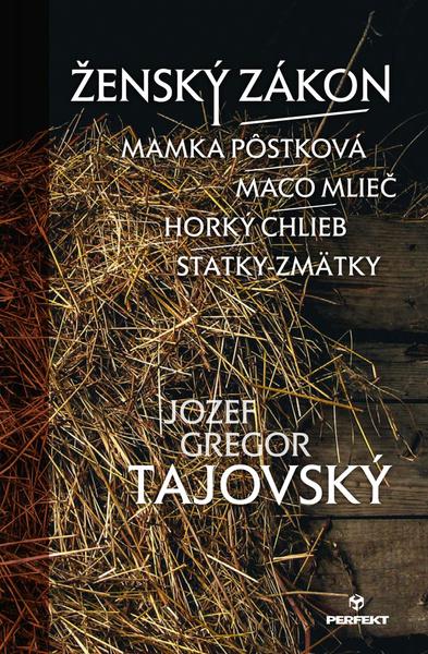 Levně Ženský zákon/Mamka Pôstková/Maco Mlieč/Horký chlieb/Statky-zmätky