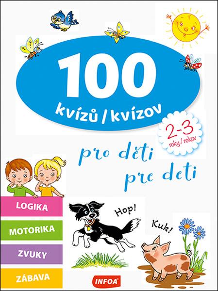 100 kvízů/kvízov pro děti/pre deti - 9788076971400