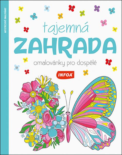 Tajemná zahrada Omalovánky pro dospělé - 9788076971127