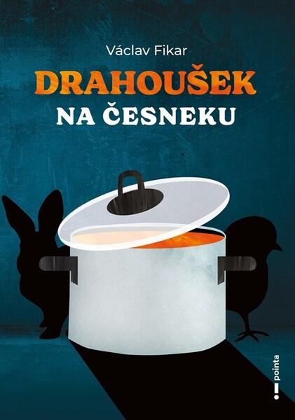 Levně Drahoušek na česneku