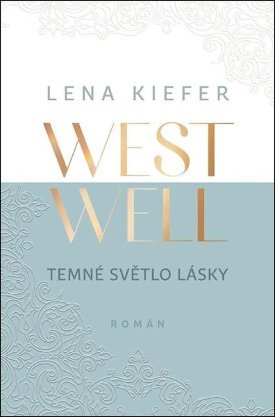 Levně Westwell Temné světlo lásky