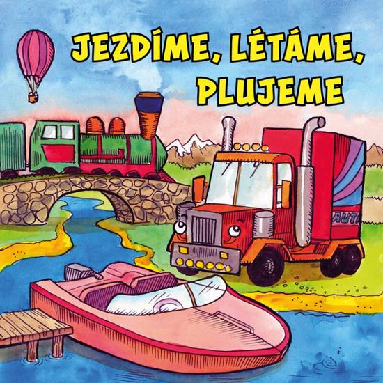 Levně Jezdíme, létáme, plujeme