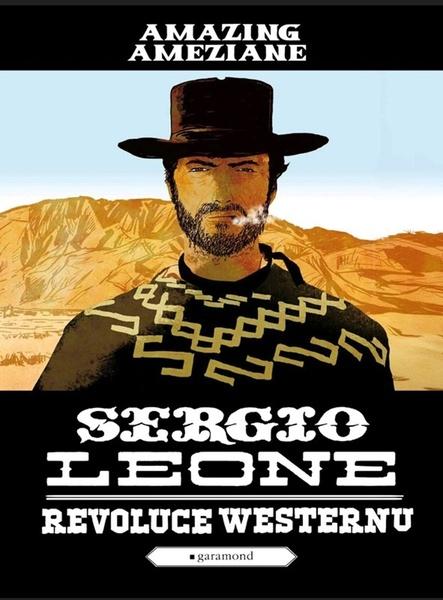 Levně Sergio Leone, revoluce westernu
