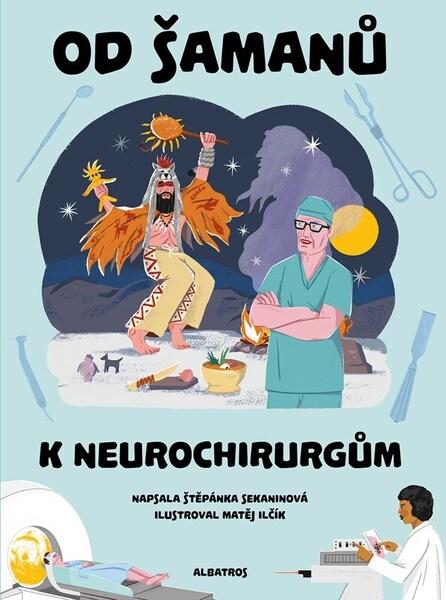 Od šamanů k neurochirurgům - 9788000073385