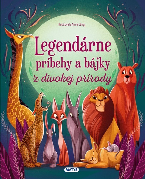 Legendárne príbehy a bájky z divokej prírody - 9788080888350