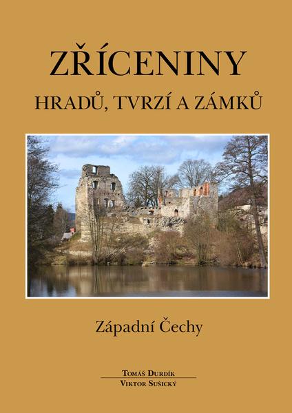 Levně Zříceniny hradů, tvrzí a zámků