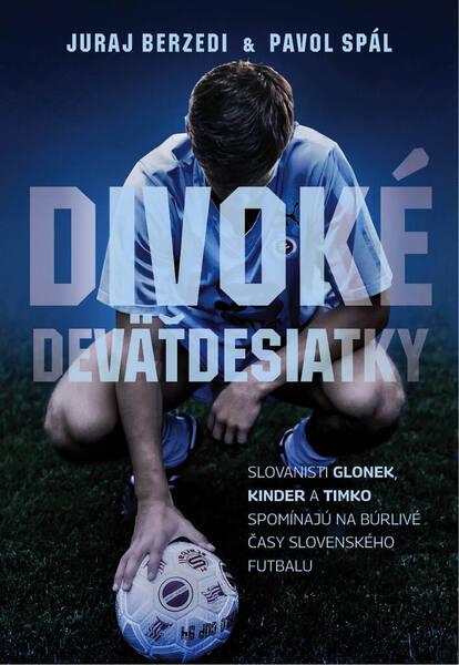 Levně Divoké deväťdesiatky
