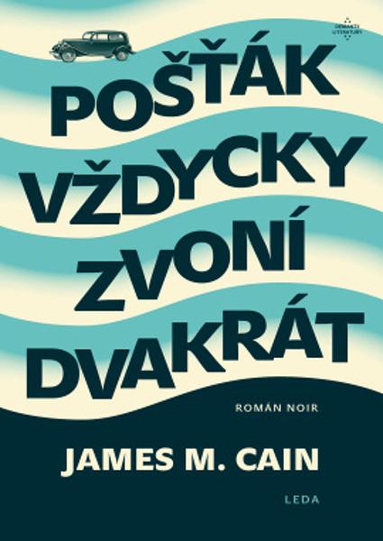 Levně Pošťák vždycky zvoní dvakrát