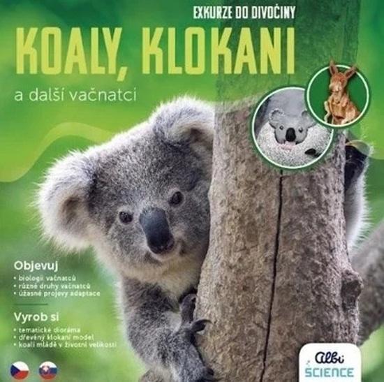 Levně Exkurze do divočiny Koaly, klokani a další vačnatci