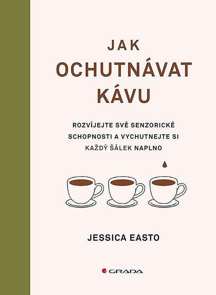 Levně Jak ochutnávat kávu