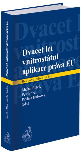 Dvacet let vnitrostátní aplikace práva EU - 9788074009716