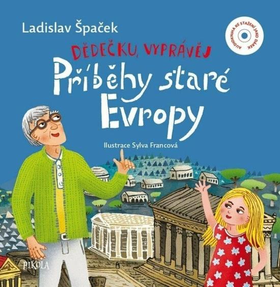 Levně Dědečku, vyprávěj Příběhy staré Evropy