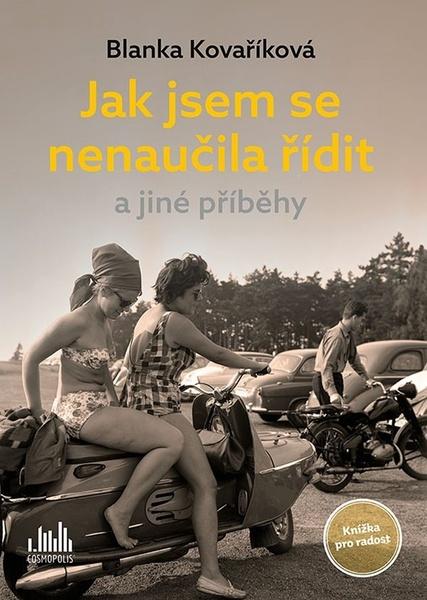Levně Jak jsem se nenaučila řídit a jiné příběhy