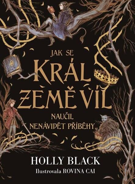 Jak se král Země víl naučil nenávidět příběhy - 9788074987700