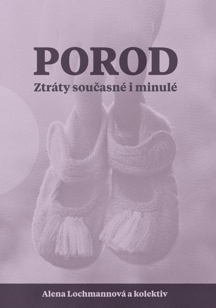 Porod Ztráty současné i minulé - 9788074656446