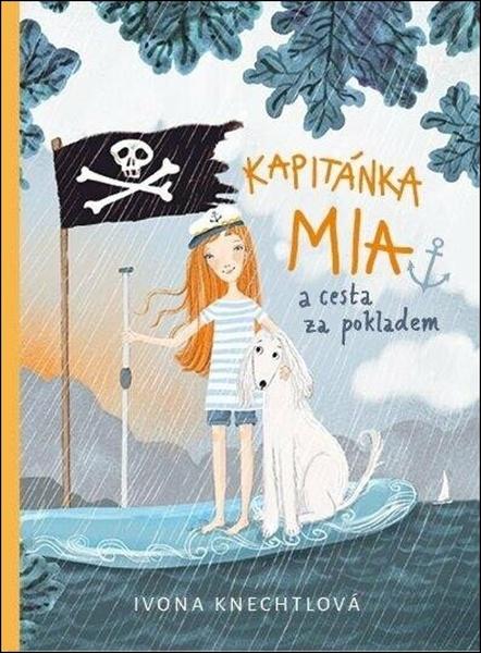 Kapitánka Mia a cesta za pokladem - 9788024299181