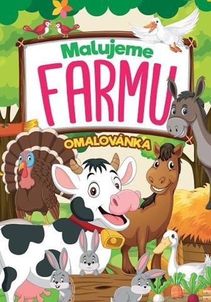 Levně Malujeme farmu Omalovánka