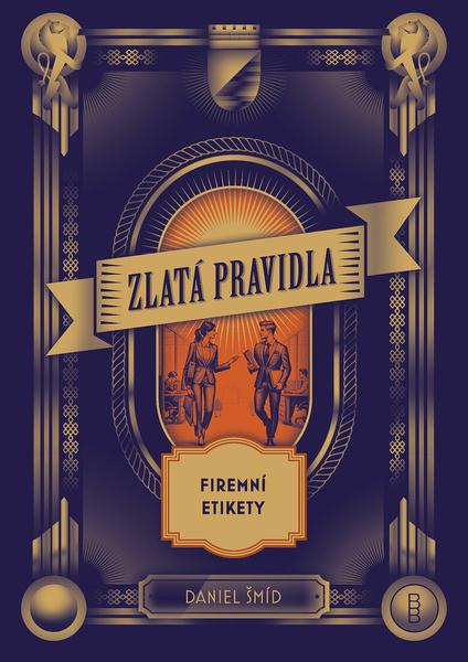 Levně Zlatá pravidla firemní etikety