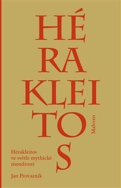 Hérakleitos ve světle mythické moudrosti - 9788075300621