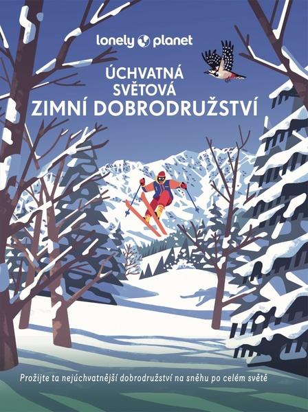 Levně Úchvatná světová zimní dobrodružství