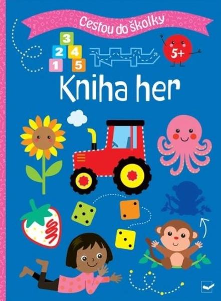 Cestou do školky Kniha her - 9788025637111