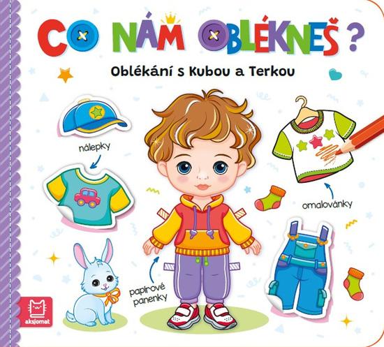 Levně Co nám oblékneš? Oblékání s Kubou a Terkou