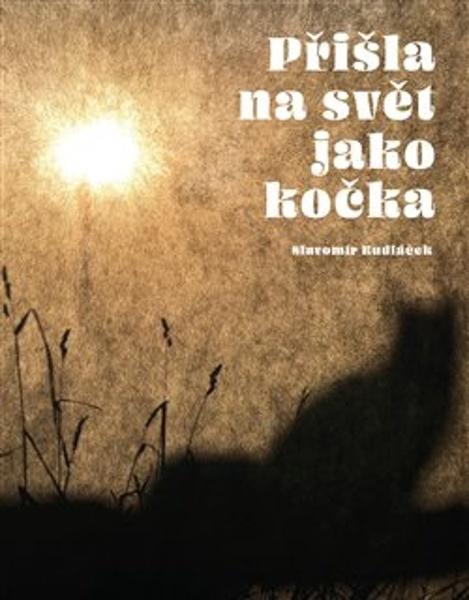 Levně Přišla na svět jako kočka
