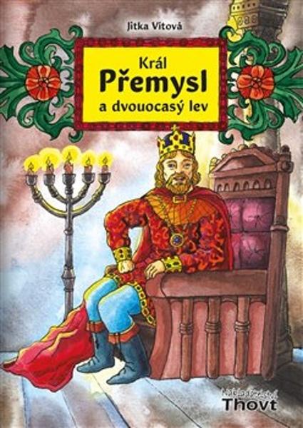 Levně Král Přemysl a dvouocasý lev