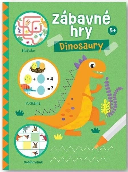 Zábavné hry Dinosaury - 9788056714591