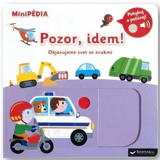 Levně MiniPÉDIA Pozor, idem! Objavujeme svet so zvukmi