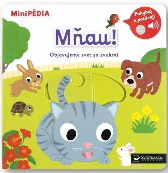 Levně MiniPÉDIA Mňau! Objavujeme svet so zvukmi