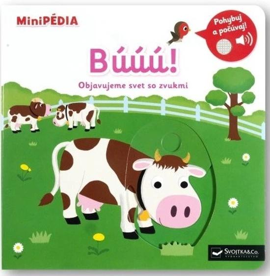 Levně MiniPÉDIA Búúú! Objavujeme svet so zvukmi