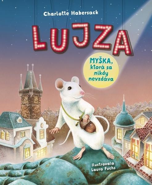 Lujza Myška, ktorá sa nikdy nevzdáva - 9788055195629
