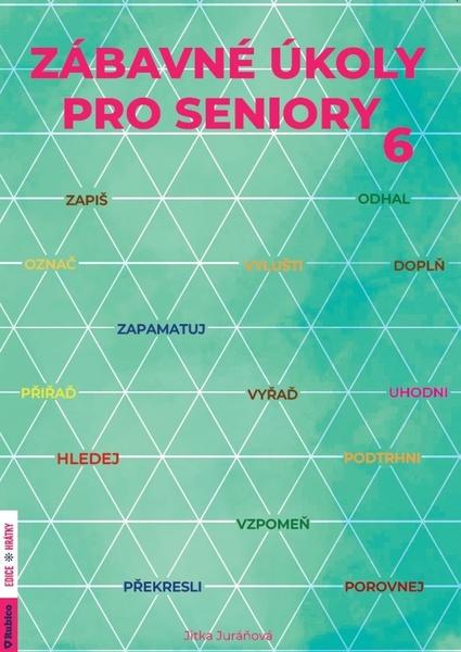 Zábavné úkoly pro seniory 6 - 9788073463298